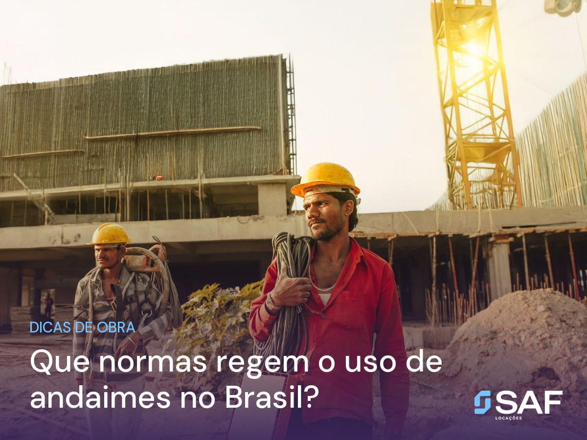 Que normas regem o uso de andaimes no Brasil?