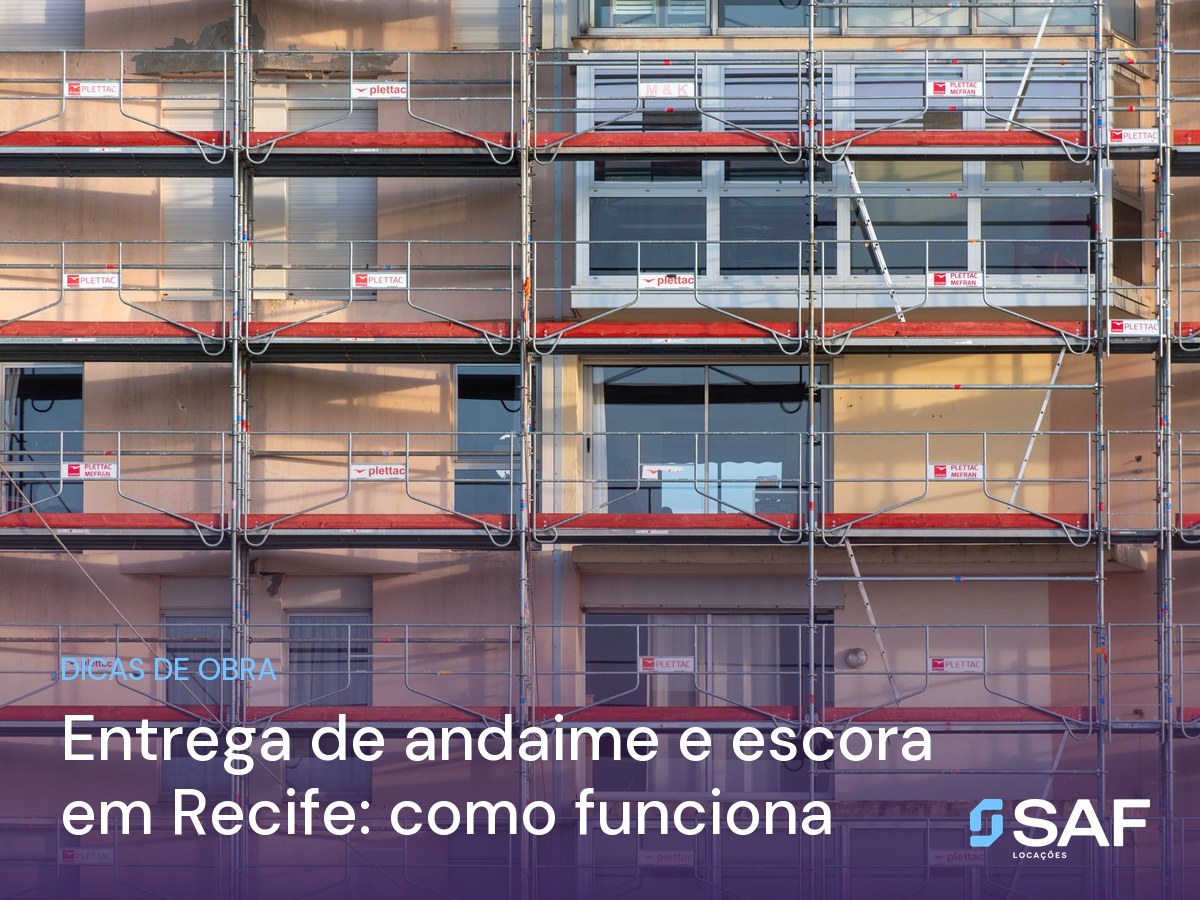 Entrega de andaime e escora em Recife: como funciona