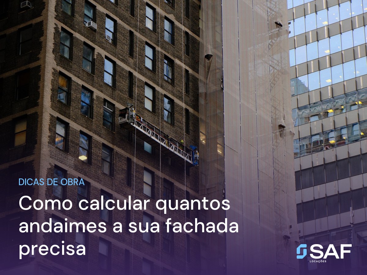 Como calcular quantos andaimes a sua fachada precisa